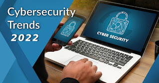 Cybersecurity Trends To Be Aware Of In 2022 Cybersecurity Trends To Be Aware Of In 2022