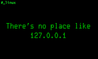 there is no place like 127.0.0.1 linux there is no place like 127.0.0.1 linux