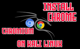 Install Google Chrome and Chromium on Kali Linux