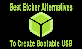 Best Etcher alternatives to Create Bootable USB