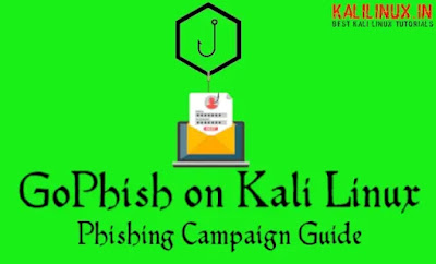GoPhish on Kali Linux GoPhish on Kali Linux