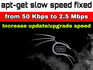 fix slow apt-get update or upgrade on Kali Linux fix slow apt-get update or upgrade on Kali Linux