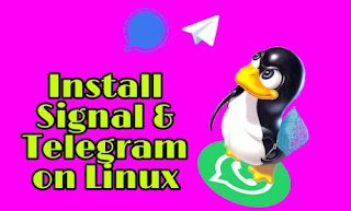 How to install telegram and signal on linux How to install telegram and signal on linux